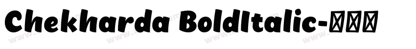 Chekharda BoldItalic字体转换 Chekharda BoldItalic字体转换